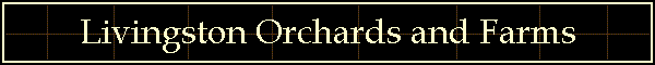 Livingston Orchards and Farms