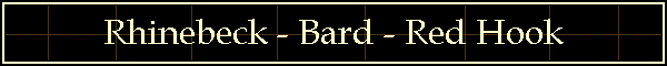 Rhinebeck - Bard - Red Hook