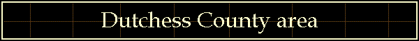 Dutchess County area