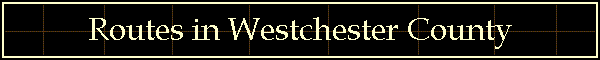 Routes in Westchester County