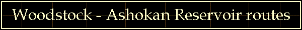Woodstock - Ashokan Reservoir routes
